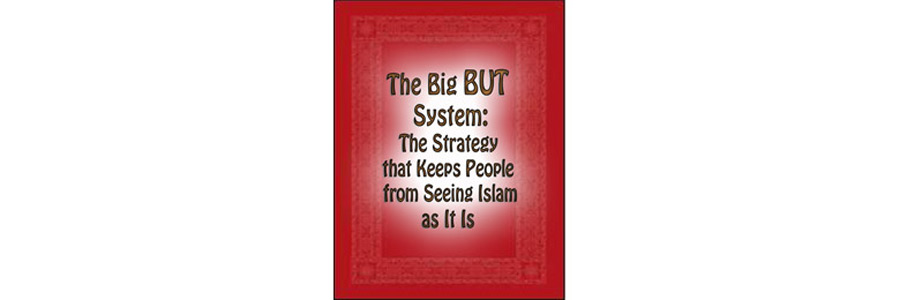 Big BUT System to See No Bad Islam